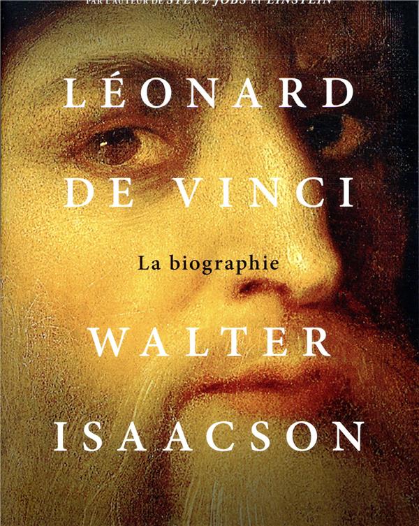 - LEONARD DE VINCI LA BIOGRAPHIE - LEONARD DE VINCI LA BIOGRAPHIE